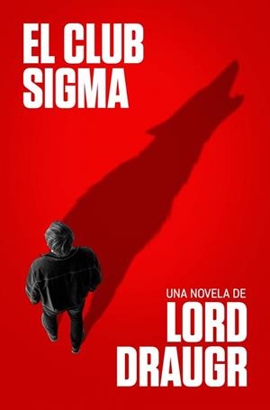 CLUB SIGMA, EL | 9788466676380 | DRAUGR, LORD | Llibreria Aqualata | Comprar libros en catalán y castellano online | Comprar libros Igualada