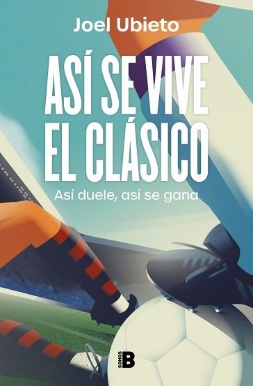 ASÍ SE VIVE EL CLÁSICO | 9788466684118 | UBIETO, JOEL | Llibreria Aqualata | Comprar libros en catalán y castellano online | Comprar libros Igualada