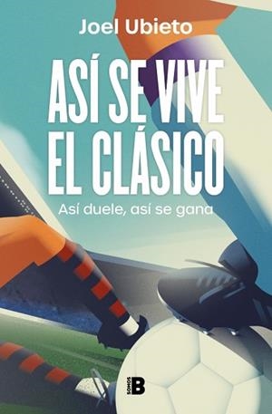 ASÍ SE VIVE EL CLÁSICO | 9788466684118 | UBIETO, JOEL | Llibreria Aqualata | Comprar libros en catalán y castellano online | Comprar libros Igualada
