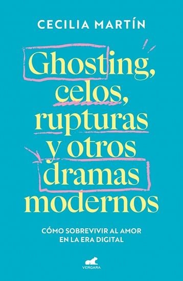 GHOSTING, CELOS, RUPTURAS Y OTROS DRAMAS MODERNOS | 9788419820839 | MARTÍN, CECILIA | Llibreria Aqualata | Comprar llibres en català i castellà online | Comprar llibres Igualada