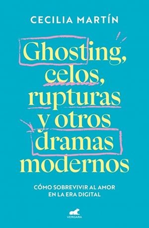 GHOSTING, CELOS, RUPTURAS Y OTROS DRAMAS MODERNOS | 9788419820839 | MARTÍN, CECILIA | Llibreria Aqualata | Comprar llibres en català i castellà online | Comprar llibres Igualada