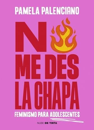 NO ME DES LA CHAPA | 9788419514783 | PALENCIANO, PAMELA | Llibreria Aqualata | Comprar llibres en català i castellà online | Comprar llibres Igualada