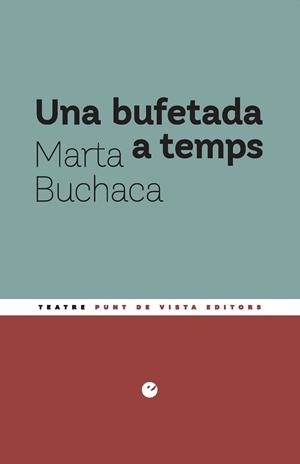 UNA BUFETADA A TEMPS | 9791387624576 | BUCHACA, MARTA | Llibreria Aqualata | Comprar libros en catalán y castellano online | Comprar libros Igualada