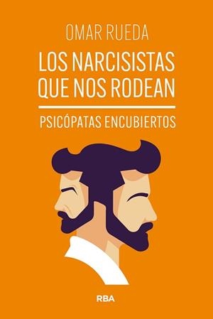 NARCISISTAS QUE NOS RODEAN, LOS | 9788411328234 | RUEDA, OMAR | Llibreria Aqualata | Comprar llibres en català i castellà online | Comprar llibres Igualada