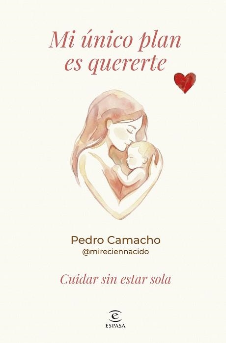 MI ÚNICO PLAN ES QUERERTE | 9788467081787 | CAMACHO, PEDRO | Llibreria Aqualata | Comprar llibres en català i castellà online | Comprar llibres Igualada