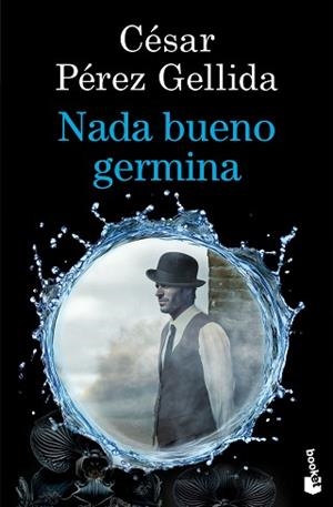 NADA BUENO GERMINA | 9788423369973 | PÉREZ GELLIDA, CÉSAR | Llibreria Aqualata | Comprar libros en catalán y castellano online | Comprar libros Igualada