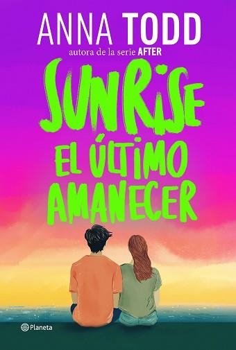 SUNRISE. EL ÚLTIMO AMANECER | 9788408320593 | TODD, ANNA | Llibreria Aqualata | Comprar llibres en català i castellà online | Comprar llibres Igualada