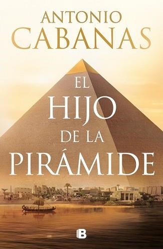 HIJO DE LA PIRÁMIDE, EL | 9788466684248 | CABANAS, ANTONIO | Llibreria Aqualata | Comprar llibres en català i castellà online | Comprar llibres Igualada