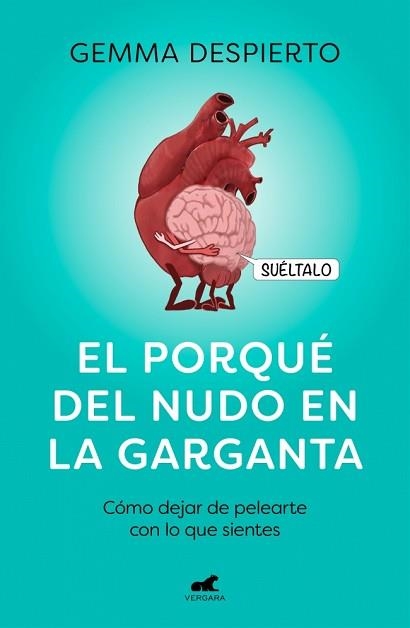 PORQUÉ DEL NUDO EN LA GARGANTA, EL | 9788418045127 | DESPIERTO GONZÁLEZ, GEMMA (@REFLEXIONESDEUNAPSICOLOGA) | Llibreria Aqualata | Comprar llibres en català i castellà online | Comprar llibres Igualada