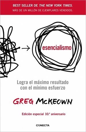 ESENCIALISMO (10º ANIVERSARIO) | 9788418053467 | MCKEOWN, GREG | Llibreria Aqualata | Comprar libros en catalán y castellano online | Comprar libros Igualada