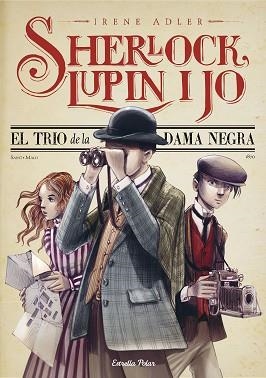 SHERLOCK, LUPIN I JO 1. EL TRIO DE LA DAMA NEGRA | 9788413893730 | ADLER, IRENE | Llibreria Aqualata | Comprar libros en catalán y castellano online | Comprar libros Igualada