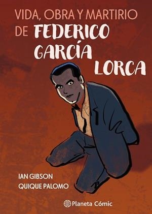 VIDA, OBRA Y MARTIRIO DE FEDERICO GARCÍA LORCA | 9791387921798 | GIBSON, IAN/PALOMO, QUIQUE | Llibreria Aqualata | Comprar llibres en català i castellà online | Comprar llibres Igualada