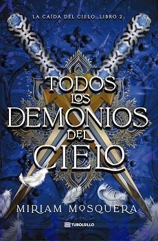 TODOS LOS DEMONIOS DEL CIELO (LA CAIDA DEL CIELO 2) | 9791387739416 | MOSQUERA, MIRIAM | Llibreria Aqualata | Comprar llibres en català i castellà online | Comprar llibres Igualada