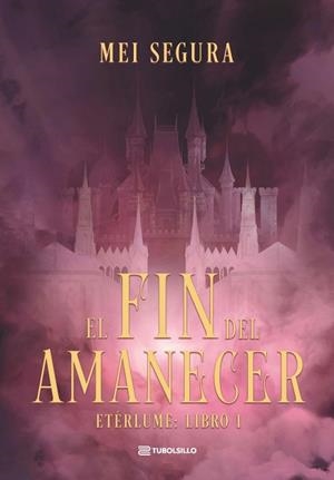 FIN DEL AMANECER, EL (ETÉRLUME 1) | 9791387739409 | SEGURA, MEI | Llibreria Aqualata | Comprar llibres en català i castellà online | Comprar llibres Igualada
