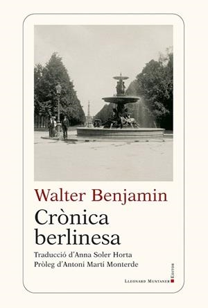 CRÒNICA BERLINESA | 9788410377905 | BENJAMIN, WALTER | Llibreria Aqualata | Comprar llibres en català i castellà online | Comprar llibres Igualada