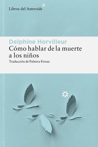 CÓMO HABLAR DE LA MUERTE A LOS NIÑOS | 9788410178885 | HORVILLEUR, DELPHINE | Llibreria Aqualata | Comprar llibres en català i castellà online | Comprar llibres Igualada