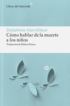 CÓMO HABLAR DE LA MUERTE A LOS NIÑOS | 9788410178885 | HORVILLEUR, DELPHINE | Llibreria Aqualata | Comprar llibres en català i castellà online | Comprar llibres Igualada