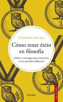 CÓMO TENER ÉXITO EN FILOSOFÍA | 9788425454141 | MICALI, STEFANO | Llibreria Aqualata | Comprar libros en catalán y castellano online | Comprar libros Igualada