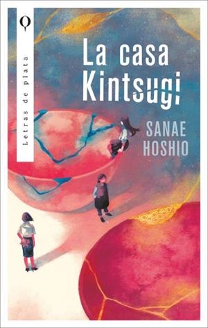 CASA KINTSUGI, LA | 9788410439283 | SANAE, HOSHIO | Llibreria Aqualata | Comprar libros en catalán y castellano online | Comprar libros Igualada