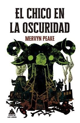 CHICO EN LA OSCURIDAD, EL | 9788419703880 | PEAKE, MERVYN | Llibreria Aqualata | Comprar libros en catalán y castellano online | Comprar libros Igualada