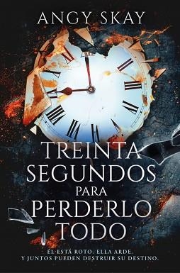 TREINTA SEGUNDOS PARA PERDERLO TODO | 9788410274099 | SKAY, ANGY | Llibreria Aqualata | Comprar libros en catalán y castellano online | Comprar libros Igualada