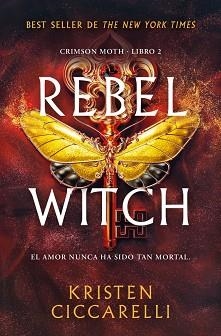 REBEL WITCH (CRIMSON MOTH. LIBRO 2) | 9791387871307 | CICCARELLI, KRISTEN | Llibreria Aqualata | Comprar llibres en català i castellà online | Comprar llibres Igualada