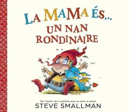MAMA ÉS UN NAN RONDINAIRE, LA | 9788448872779 | SMALLMAN, STEVE | Llibreria Aqualata | Comprar llibres en català i castellà online | Comprar llibres Igualada