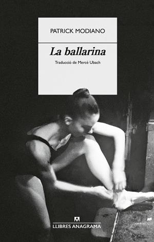 BALLARINA, LA | 9788433949554 | MODIANO, PATRICK | Llibreria Aqualata | Comprar llibres en català i castellà online | Comprar llibres Igualada