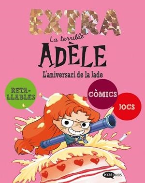 TERRIBLE ADÈLE EXTRA 2, LA. L'ANIVERSARI DE LA JADE | 9791387744274 | MR TAN | Llibreria Aqualata | Comprar libros en catalán y castellano online | Comprar libros Igualada