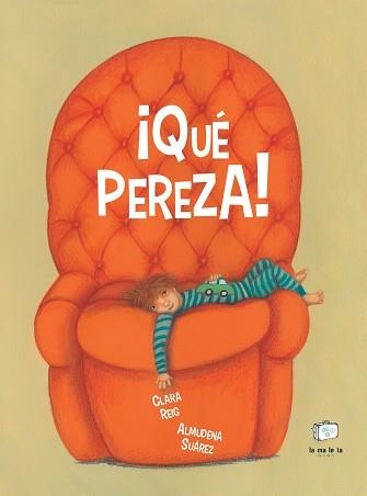 QUÉ PEREZA! | 9788418232923 | REIG, CLARA | Llibreria Aqualata | Comprar llibres en català i castellà online | Comprar llibres Igualada