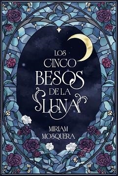CINCO BESOS DE LA LUNA, LOS | 9791388108068 | MOSQUERA, MIRIAM | Llibreria Aqualata | Comprar llibres en català i castellà online | Comprar llibres Igualada