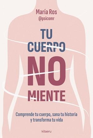 TU CUERPO NO MIENTE | 9788410428539 | ROS, MARÍA | Llibreria Aqualata | Comprar llibres en català i castellà online | Comprar llibres Igualada