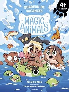 MAGIC ANIMALS. QUADERN DE VACANCES. 4T DE PRIMÀRIA | 9791387783082 | ISERN, SUSANNA / DALMAU, CARLES / LÓPEZ, NIL | Llibreria Aqualata | Comprar llibres en català i castellà online | Comprar llibres Igualada