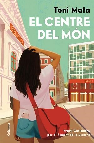 CENTRE DEL MÓN, EL | 9788466435161 | MATA, TONI | Llibreria Aqualata | Comprar libros en catalán y castellano online | Comprar libros Igualada