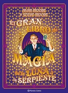 GRAN LIBRO DE MAGIA DE LA LUNA Y LA SERPIENTE, EL | 9791387920739 | MOORE, ALAN | Llibreria Aqualata | Comprar llibres en català i castellà online | Comprar llibres Igualada