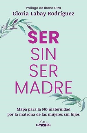SER SIN SER MADRE | 9791387761899 | LABAY RODRÍGUEZ, GLORIA | Llibreria Aqualata | Comprar llibres en català i castellà online | Comprar llibres Igualada