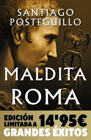MALDITA ROMA  (CAMPAÑA NAVIDAD GRANDES ÉXITOS EDICIÓN LIMITADA) (SERIE JULIO CÉS | 9788490706121 | POSTEGUILLO, SANTIAGO | Llibreria Aqualata | Comprar llibres en català i castellà online | Comprar llibres Igualada