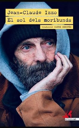 SOL DELS MORIBUNDS, EL | 9791388174063 | IZZO, JEAN-CLAUDE | Llibreria Aqualata | Comprar llibres en català i castellà online | Comprar llibres Igualada