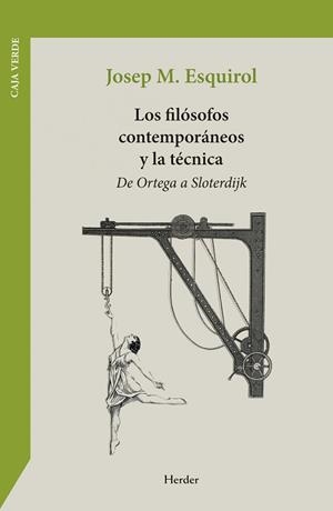 FILÓSOFOS CONTEMPORÁNEOS Y LA TÉCNICA, LOS | 9788425453076 | ESQUIROL, JOSEP MARÍA | Llibreria Aqualata | Comprar llibres en català i castellà online | Comprar llibres Igualada