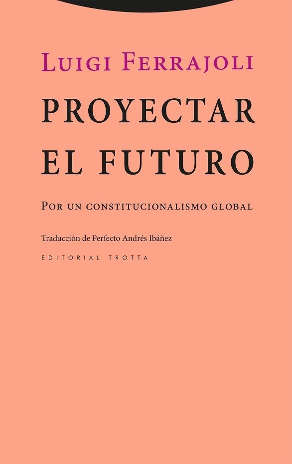 PROYECTAR EL FUTURO | 9788413643595 | FERRAJOLI, LUIGI | Llibreria Aqualata | Comprar llibres en català i castellà online | Comprar llibres Igualada