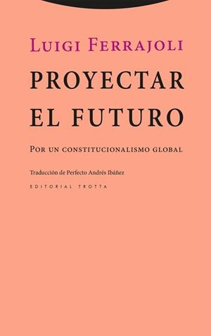 PROYECTAR EL FUTURO | 9788413643595 | FERRAJOLI, LUIGI | Llibreria Aqualata | Comprar llibres en català i castellà online | Comprar llibres Igualada
