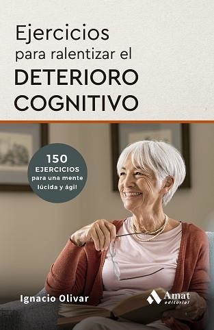 EJERCICIOS PARA RALENTIZAR EL DETERIORO COGNITIVO | 9788410451735 | OLIVAR NOGUERA, IGNACIO | Llibreria Aqualata | Comprar llibres en català i castellà online | Comprar llibres Igualada