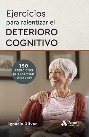 EJERCICIOS PARA RALENTIZAR EL DETERIORO COGNITIVO | 9788410451735 | OLIVAR NOGUERA, IGNACIO | Llibreria Aqualata | Comprar llibres en català i castellà online | Comprar llibres Igualada