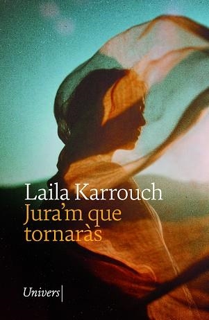 JURA'M QUE TORNARÀS | 9788419721662 | KARROUCH, LAILA | Llibreria Aqualata | Comprar llibres en català i castellà online | Comprar llibres Igualada