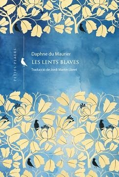 LENTS BLAVES, LES (PETITS PLAERS 53) | 9788419474926 | DU MAURIER, DAPHNE | Llibreria Aqualata | Comprar llibres en català i castellà online | Comprar llibres Igualada