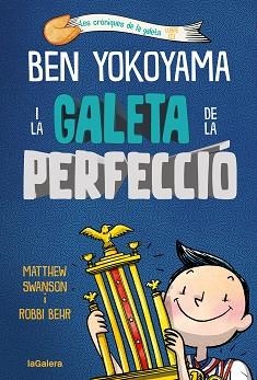BEN YOKOYAMA I LA GALETA DE LA PERFECCIÓ | 9788424676544 | SWANSON, MATTHEW | Llibreria Aqualata | Comprar llibres en català i castellà online | Comprar llibres Igualada