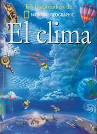 CLIMA, EL (LOS EXPLORADORES DE NATIONAL GEOGRAPHIC) | 9788482983455 | Llibreria Aqualata | Comprar libros en catalán y castellano online | Comprar libros Igualada