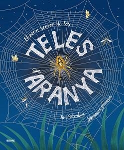 MÓN SECRET DE LES TELES D'ARANYA, EL | 9791388023033 | BECCALONI, JAN / NIUMIM, NAMASRI | Llibreria Aqualata | Comprar llibres en català i castellà online | Comprar llibres Igualada