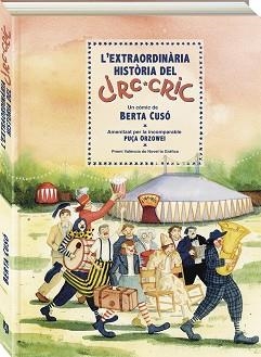 EXTRAORDINÀRIA HISTÒRIA DEL CIRC CRIC, L' | 9788419605405 | CUSÓ, BERTA | Llibreria Aqualata | Comprar llibres en català i castellà online | Comprar llibres Igualada