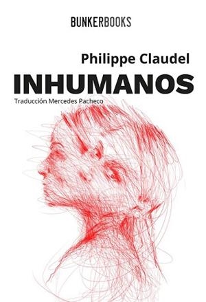 INHUMANOS | 9788412355802 | CLAUDEL, PHILIPPE | Llibreria Aqualata | Comprar libros en catalán y castellano online | Comprar libros Igualada